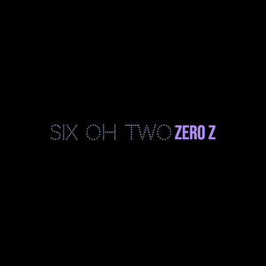 Six Oh Two (Explicit)