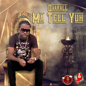 Ma Tell Yuh (Radio Edit)