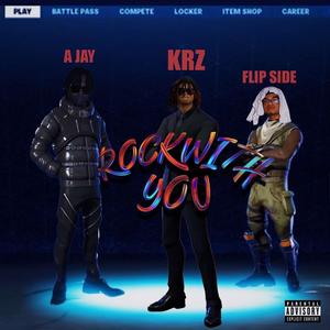 Rock With U (feat. Flip Side & A Jay) (Explicit)