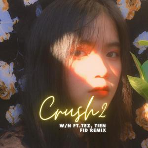 Crush 2 (feat. W/N, Tez & Tien)