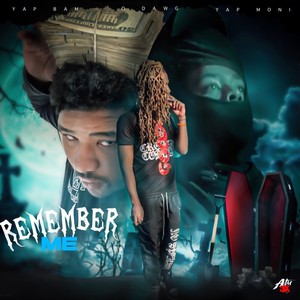 Remember Me (feat. O Dawg & Yap Moni) [Explicit]