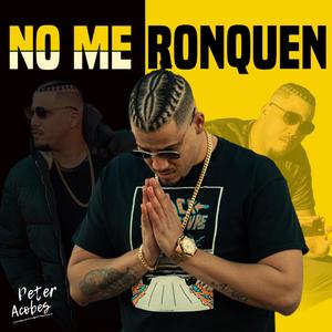 No me ronquen (Explicit)