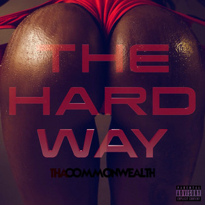 The Hard Way (Explicit)