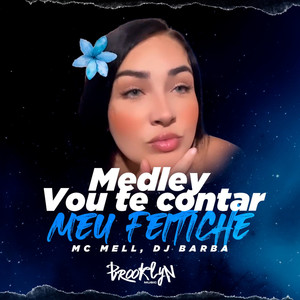 Medley - Vou Te Contar Meu Fetiche (Explicit)