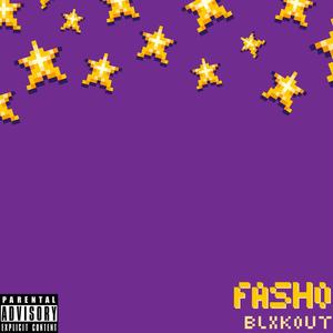 Fasho (Explicit)