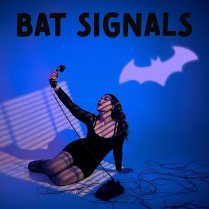 Bat Signals