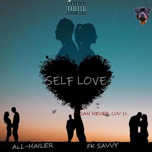 SELF LOVE (feat. Fk Savvy) [Explicit]