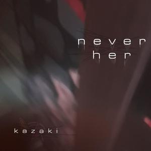 Never Her (Explicit)