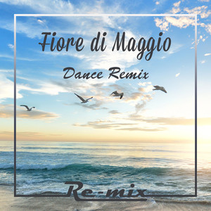 Fiore di Maggio (Dance Remix Instrumental)