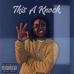 This A Knock (Explicit)