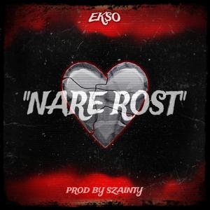 NARE ROST (feat. SZAINTY) [Explicit]