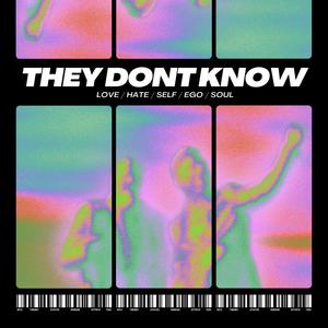 They Don't Know (Explicit)