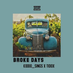 Broke Days (feat. Tidox)