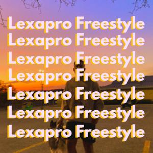 Lexapro Freestyle (Explicit)