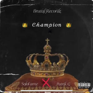 Champion (feat. PATRIK G) [Explicit]