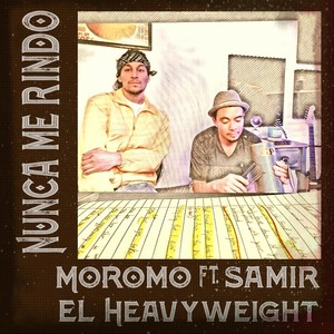 Nunca Me Rindo (feat. Samir El Heavyweight)