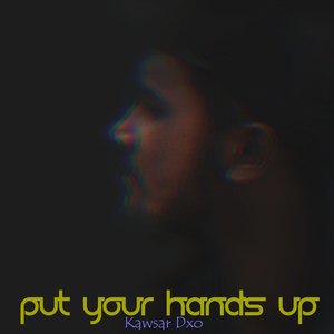 Put Your Hands Up (Explicit)