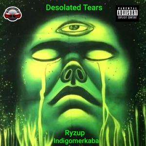 Desolated Tears (feat. Indigomerkaba) (Explicit)