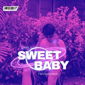 SWEET BABY (feat. Ca$h D)