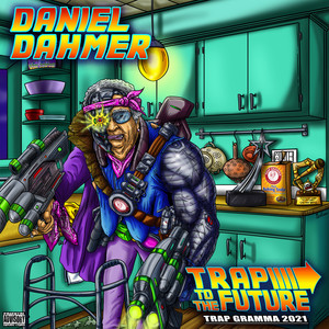 Trap to the Future (Trap Gramma 2021) [Explicit]