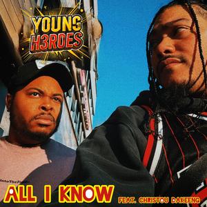 All I Know (feat. Christou DaKeeng, Jam Young & H3RO) (Explicit)