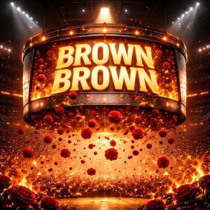 BROWN BROWN (Explicit)