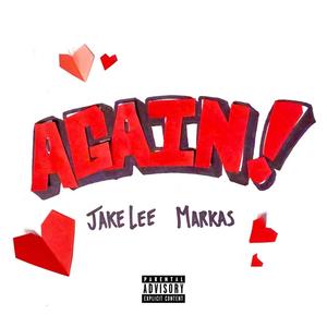 Again(feat. ILUVMARKAS) (Explicit)