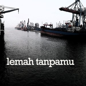 Lemah Tanpamu