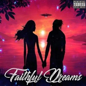 Faithful Dreams (Explicit)