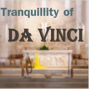 Tranquility of Da Vinci