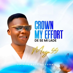 Crown My Effort (De Se Mi Lade)