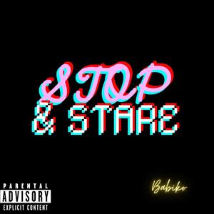 Stop & Stare (Explicit)