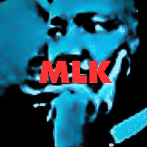 MLK (feat. Martin Luther King Jr)