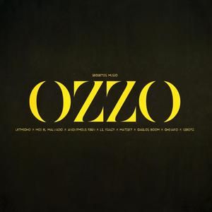 OZZO (feat. LETMICHO, MOI MALVADO, ANONYMOUS KBRN, LIL KRAZY, MATISKY, CARLOS BOOM, CHINAKO & GIBOYZ)