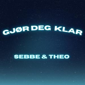 Gjør Deg Klar (Explicit)
