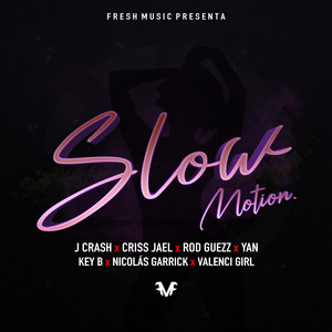 Slow Motion (Explicit)