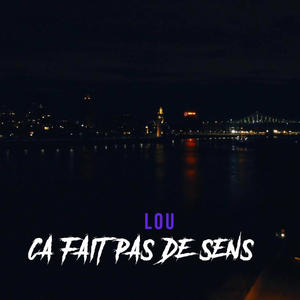 Ca Fait Pas De Sens (Explicit)