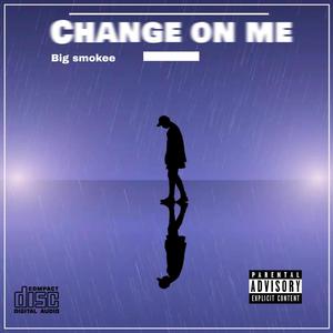 Change on me (Explicit)