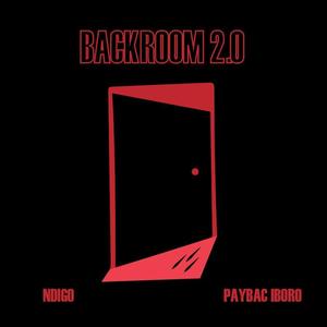 Backroom 2.0(feat. PayBac Iboro) (Explicit)