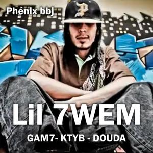 Lil 7wem (feat. Gam7, KTYB & DOUDA)