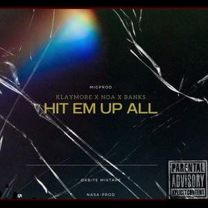 Hit Em Up All (Migprod) (feat. J.Bank$ & N.O.A) [Explicit]