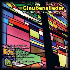 Choral Music - PERETTI, P.D. / PLATE, H.-W. / STROHBACH, S. / KOERPPEN, A. / KAMPE, G. (Glaubenslieder: Neue Kantaten zum Kirchenjahr) [Breiding]