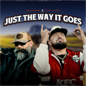 Just the Way It Goes (Explicit)