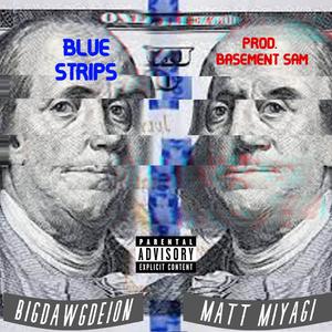 Blue Strips (Explicit)