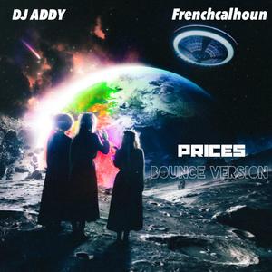 Prices (feat. DJ ADDY)