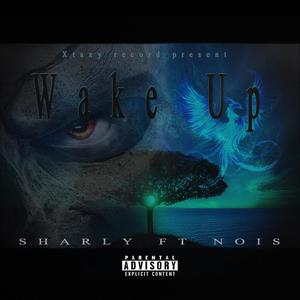 Wake Up(feat. Nois) (Explicit)