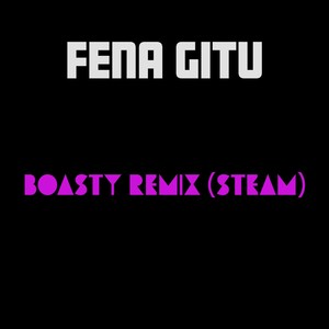 Boasty (Remix Steam)