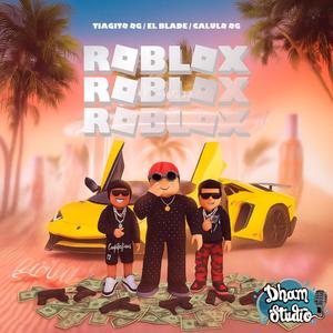Roblox (feat. Calulo OG, Tiagito OG & Dham Studio)