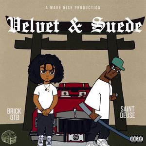 VELVET AND SUEDE (Explicit)