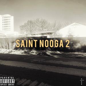 Saint Nooga 2 (Explicit)